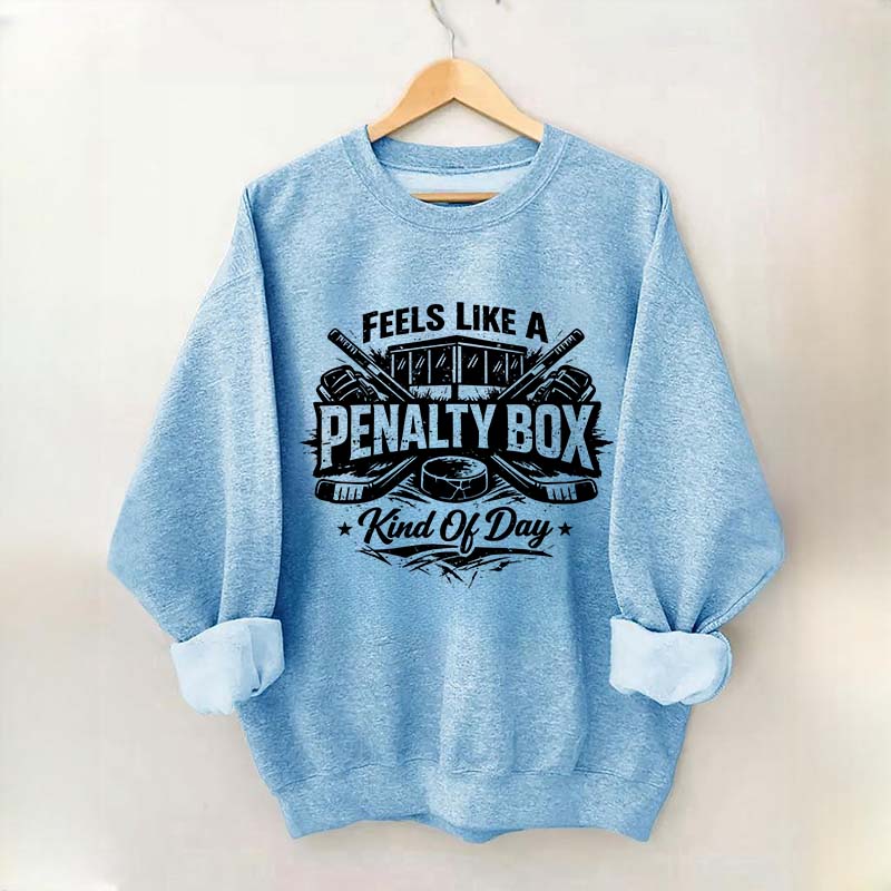 Ice Hockey Player Fan Kind Of Day Sweatshirt