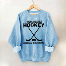 About Hockey and Like 3 Other People Sweatshirt