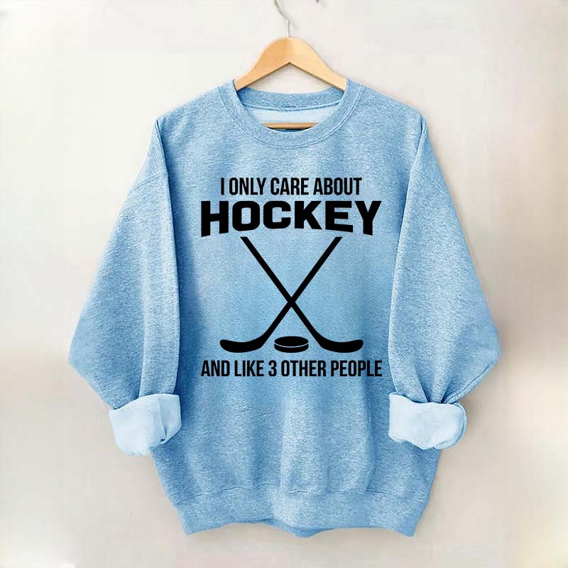 About Hockey and Like 3 Other People Sweatshirt