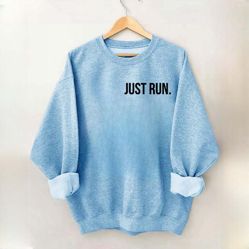 Just Run Sweatshirt