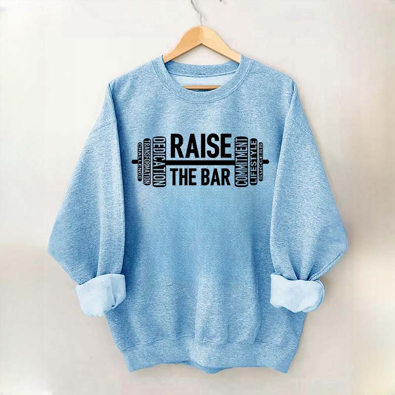 Raise The Bar Weight Lifting Sweatshirt