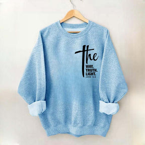 The Way The Truth The Light Sweatshirt