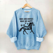 Dogs And Horses Make Me Happy Sweatshirt