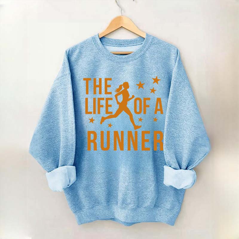 The Life of A Runner Sweatshirt