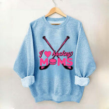 I Love Hockey Moms Sweatshirt