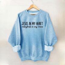 Jesus In My Heart Volleyball In My Veins Sweatshirt