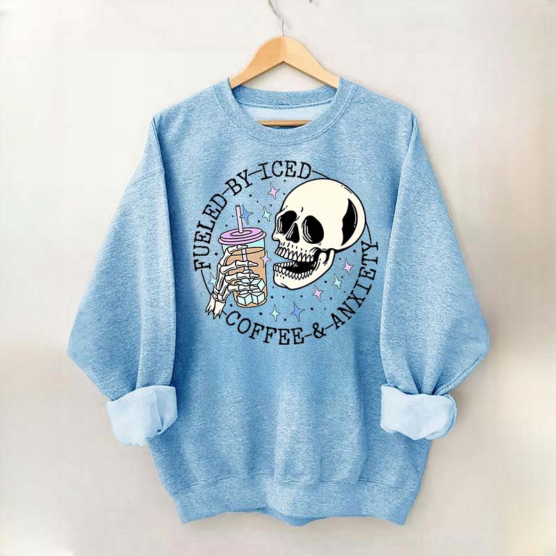 Fueled By Iced Coffee and Anxiety Cute Sweatshirt