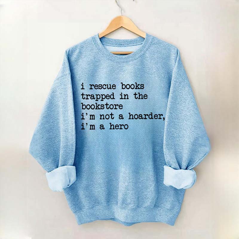 I Rescue Books Sweatshirt