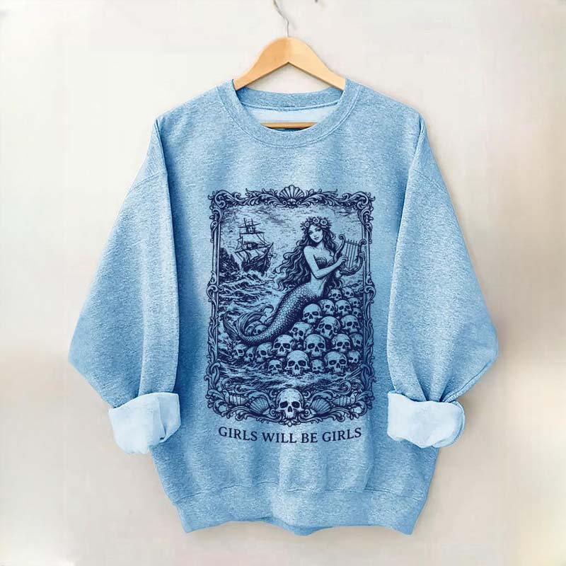 Vintage Mermaid Siren Girls Will Be Girls Feminist Sweatshirt
