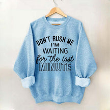 Last Minute Procrastinator Sweatshirt