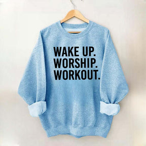 Wake Up Worship Workout Sweatshirt