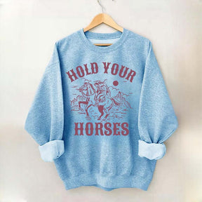 Hold Your Horses Western Lover Sweatshirt