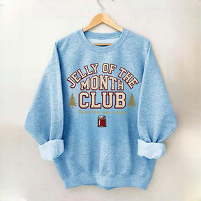 Jelly of the Month Club Sweatshirt