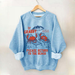 If Crabby Return To Beach Sweatshirt