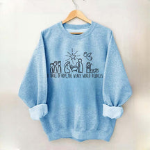 A Thrill Of Hope The Weary World Rejoices Religous Sweatshirt