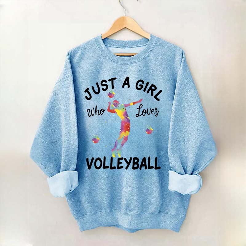 Creative Just A Girl Who Loves Volleyball Sweatshirt