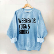 Weekends Yoga and Books Sweatshirt