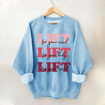 Lift for Your Mind Sweatshirt