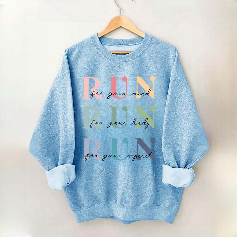 Marathon Athlete Run For Your Mind Sweatshirt