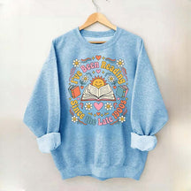 I've Been Reading Since Late 1900s Sweatshirt