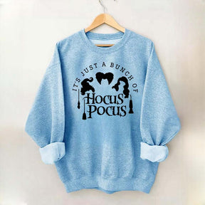 It's Just a Bunch of Hocus Pocus Sweatshirt