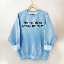 Funny Easily Distracted By Dogs And Books Lover Sweatshirt