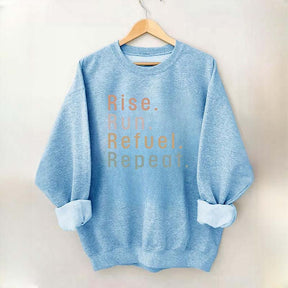 Rise Run Refuel Repeat Sweatshirt