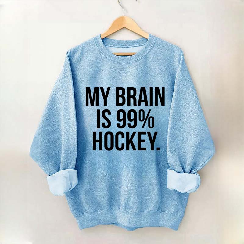 My Brain Is 99% Hockey Sweatshirt