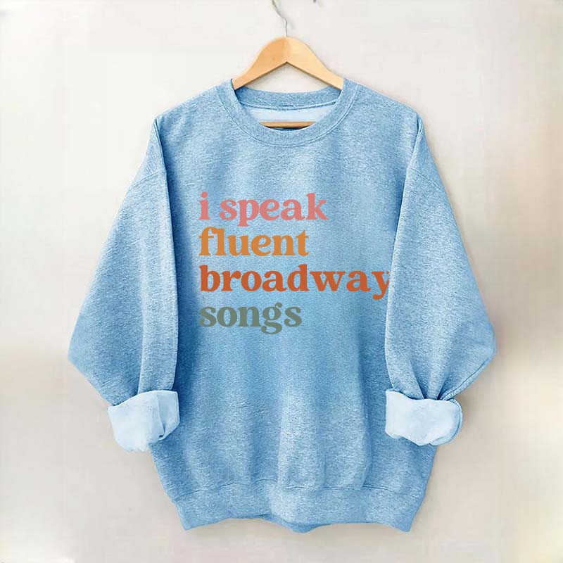 I Speak Fluent Broadway Songs Retro Music Sweatshirt