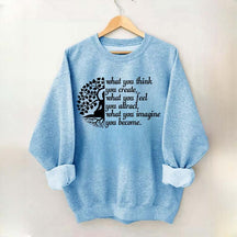 Buddha Yoga What You Think You Create Sweatshirt