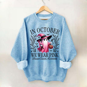 In October We Wear Pink Sweatshirt