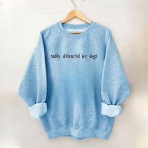 Cute Easily Distracted By Dogs Lover Sweatshirt