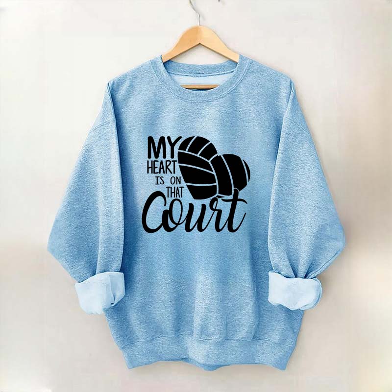 My Heart Is On That Court Sweatshirt