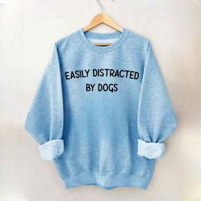 Minimalist Easily Distracted By Dogs lover Sweatshirt