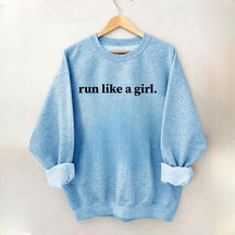 Run Like A Girl Sweatshirt