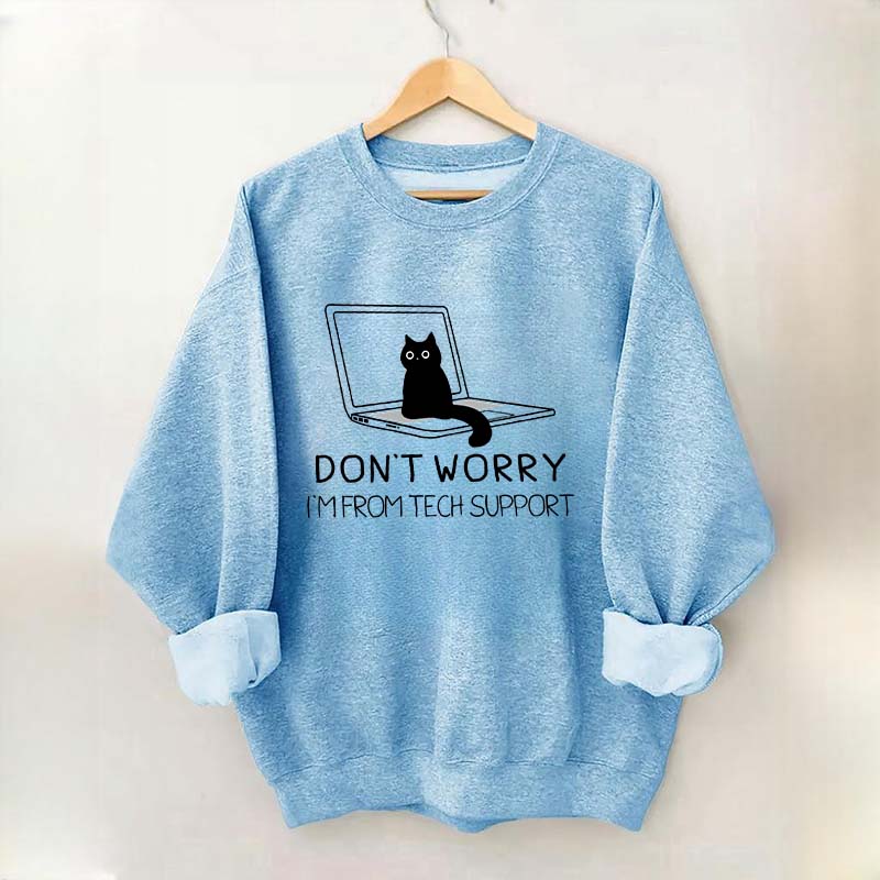 Sarcastic Cat Don't Worry Sweatshirt