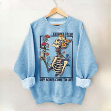 Ezekiel 37 Dry Bones Come To Life Sweatshirt