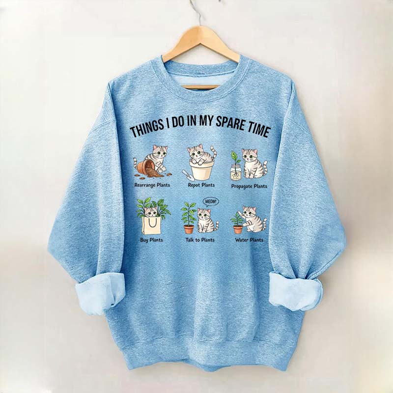 Things I Do In My Spare Time Cat & Plants Swetashirt