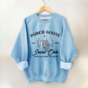 Porch Goose Social Club Sweatshirt