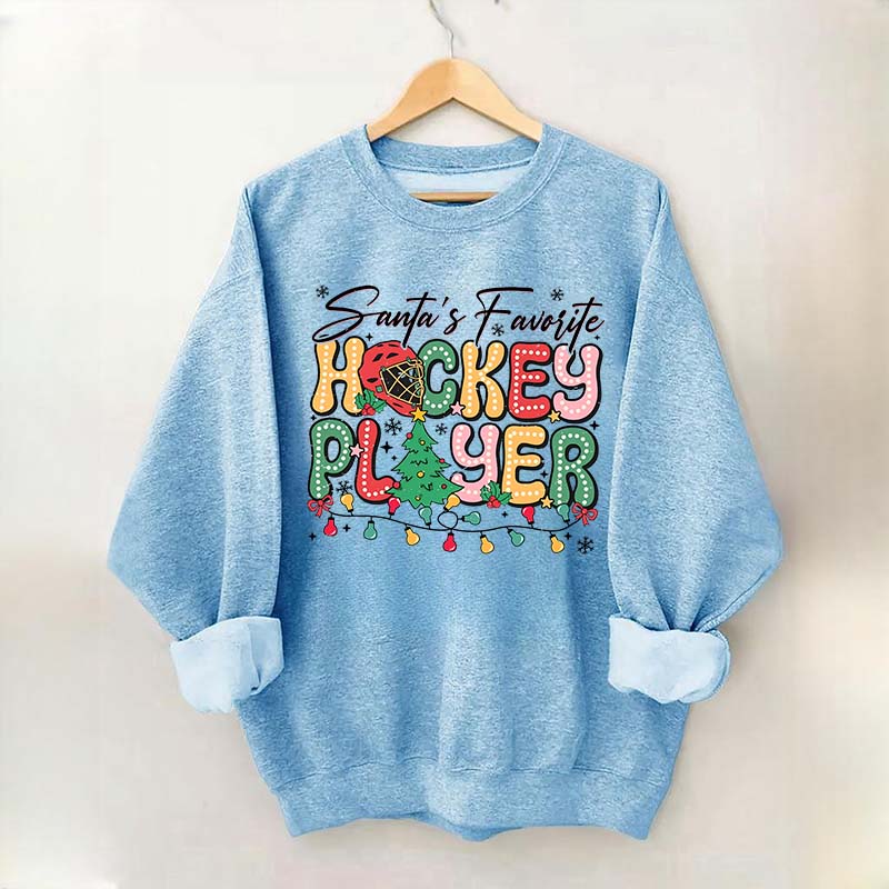 Santa's Favorite Hockey Player Sweatshirt