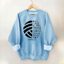 I Can DO All Things Through Christ Volleyball Sweatshirt