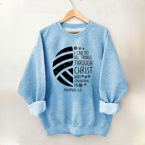 I Can DO All Things Through Christ Volleyball Sweatshirt