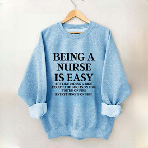Being A Nurse Is Easy Sweatshirt