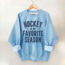 Hockey is my Favorite Season Lover Sweatshirt