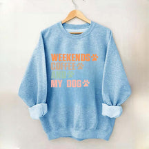 Weekends Coffee And My Dog Paw Sweatshirt