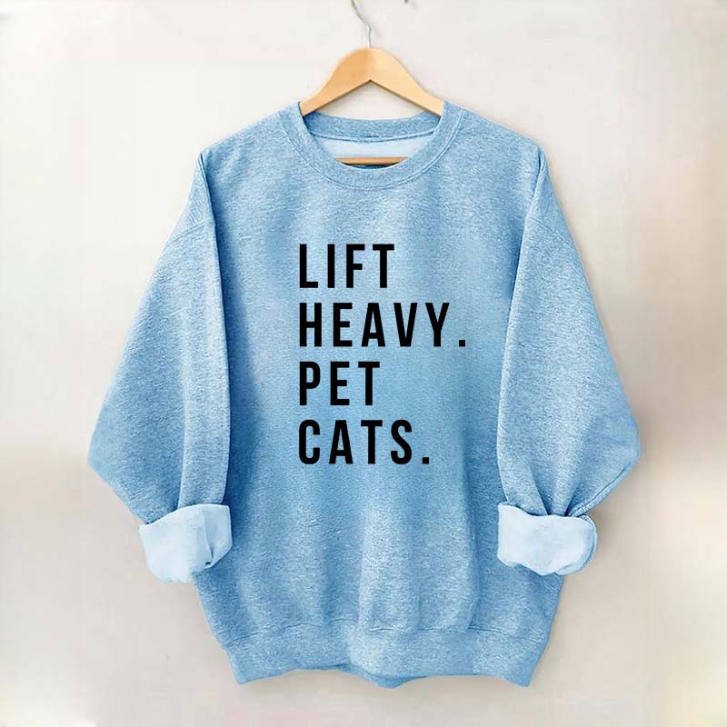 Lift Heavy Pet Cats Sweatshirt