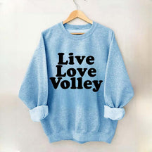 Live Love Volley Volleyball Sweatshirt