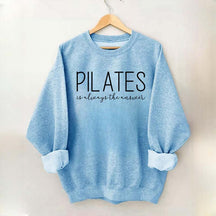 Pilates Is Always The Answer Sweatshirt