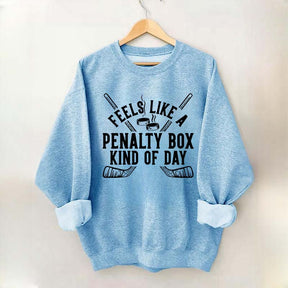 Penalty Box Kind of Day Sweatshirt