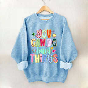 You Can Do Hard Things Sped Mental Health Sweatshirt